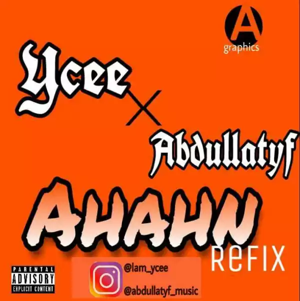 Abdullatyf - Ahahn refix ft. Ycee